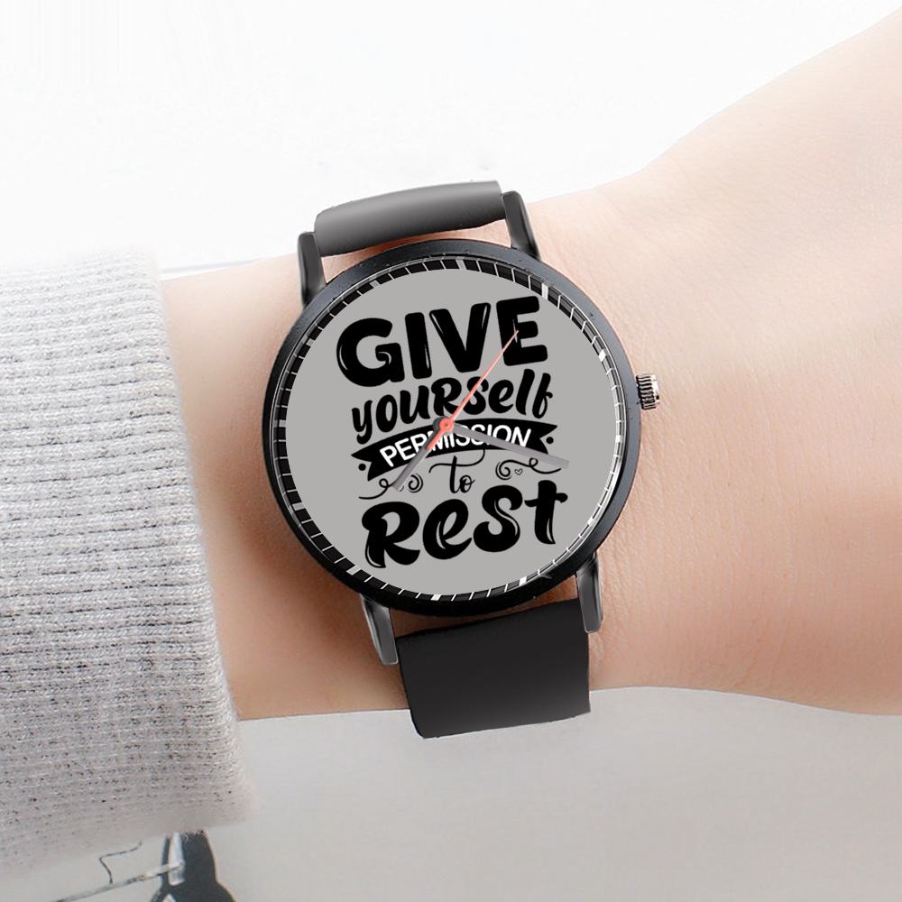 Custom 3ncouraging Watch “Give yourself permission to rest”