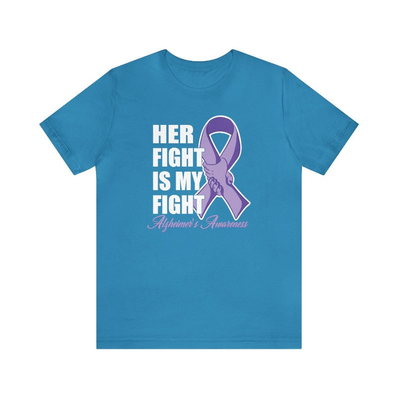 Alzheimer's awareness T-shirt. Her fight is my fight.