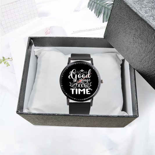 Custom 3ncouraging Watch "Good Things Take Time"