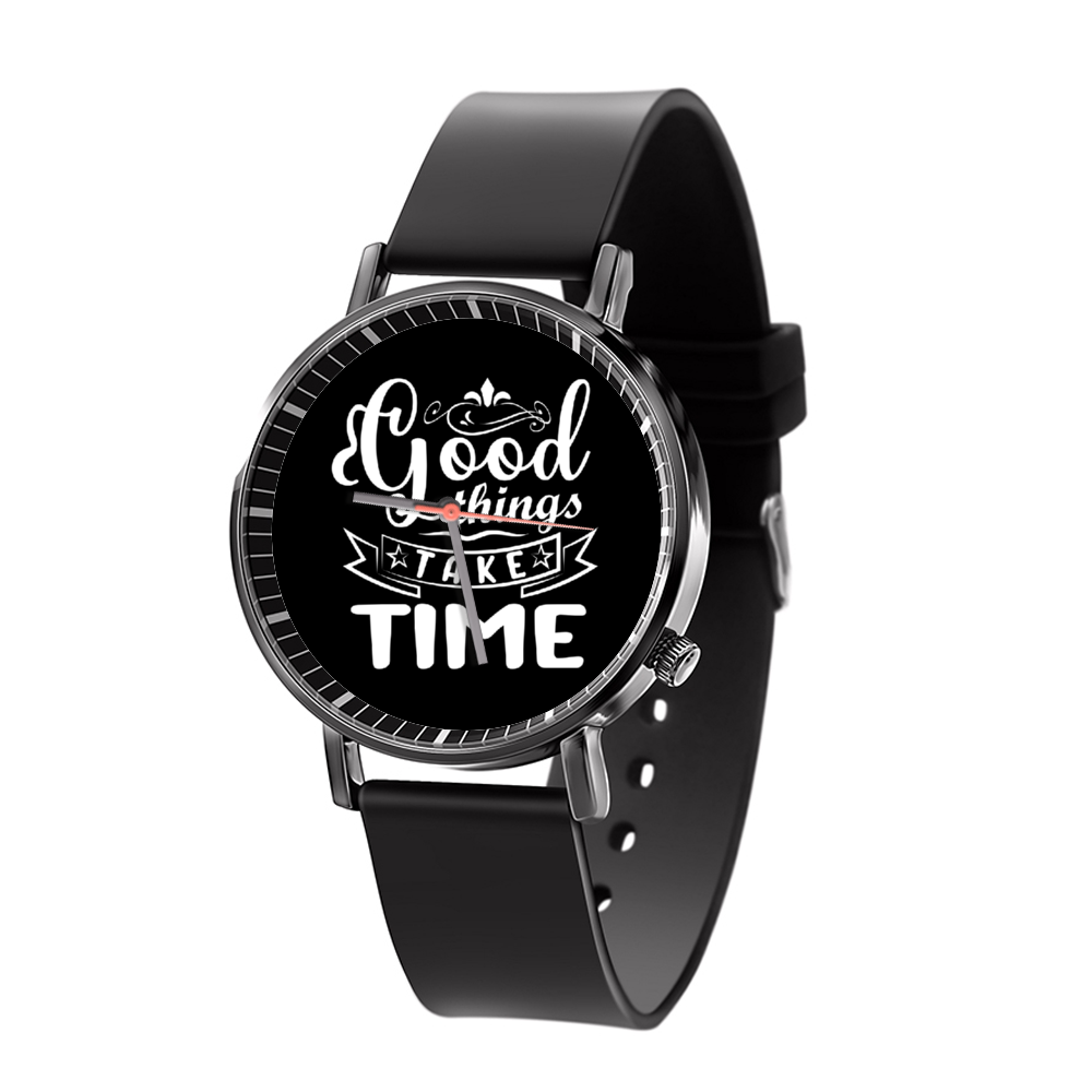 Custom 3ncouraging Watch "Good Things Take Time"