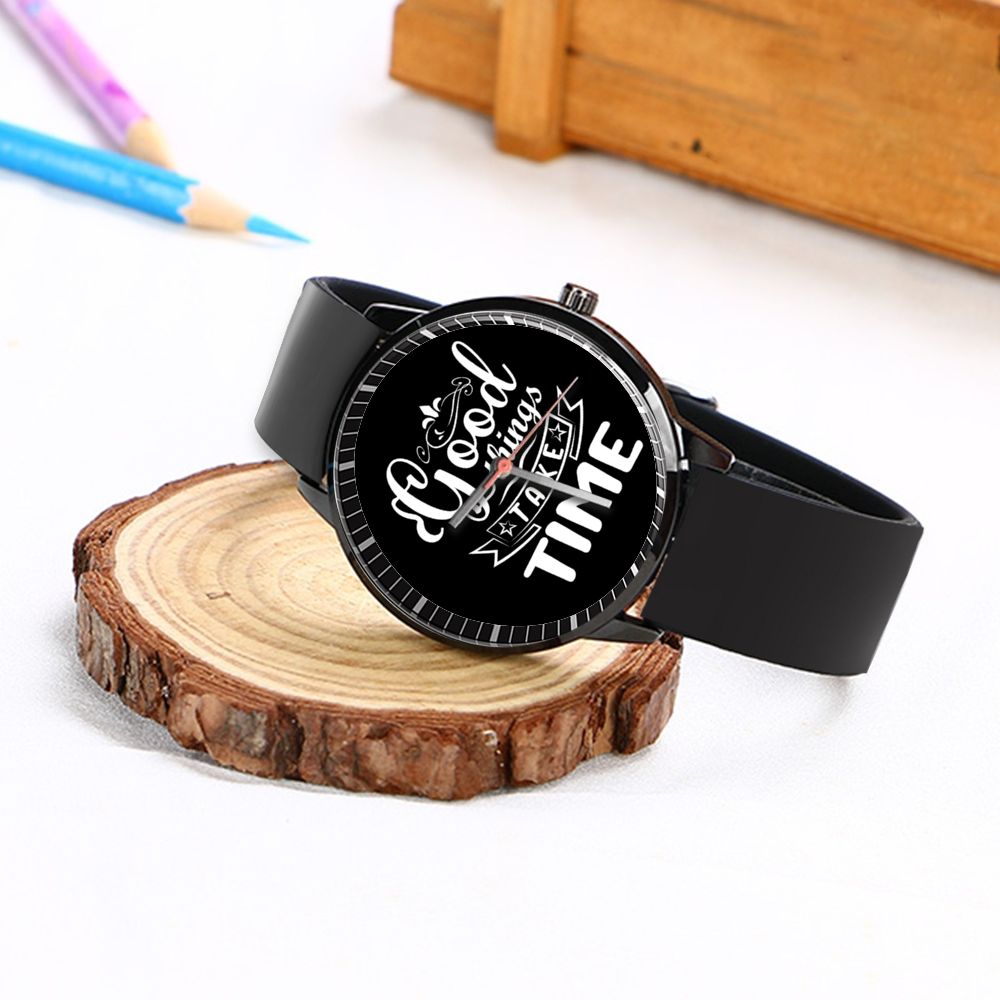 Custom 3ncouraging Watch "Good Things Take Time"